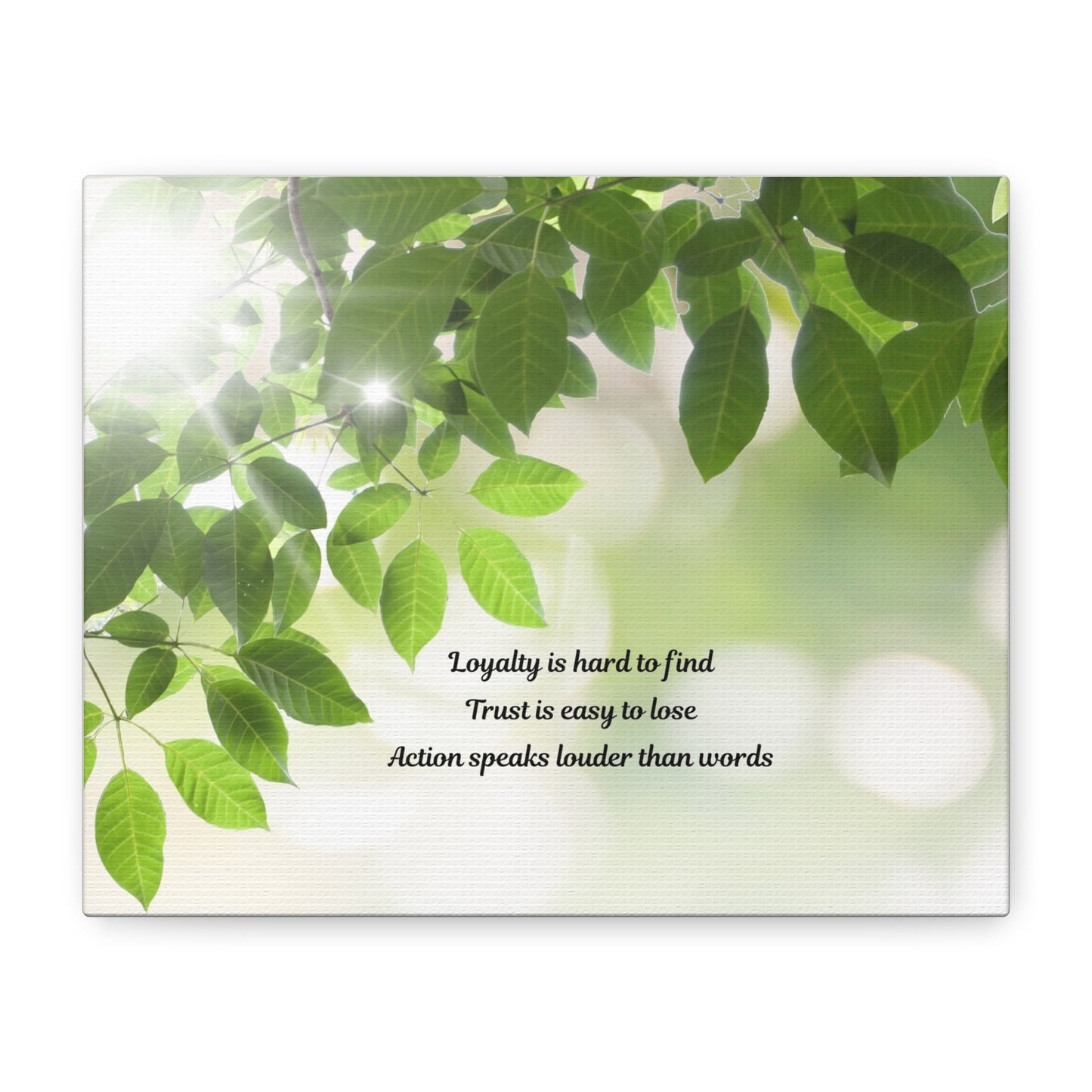 Canvas Wall Art - "Loyalty is hard to find, Trust is easy to lose" Green Leaves Inspirational Quote