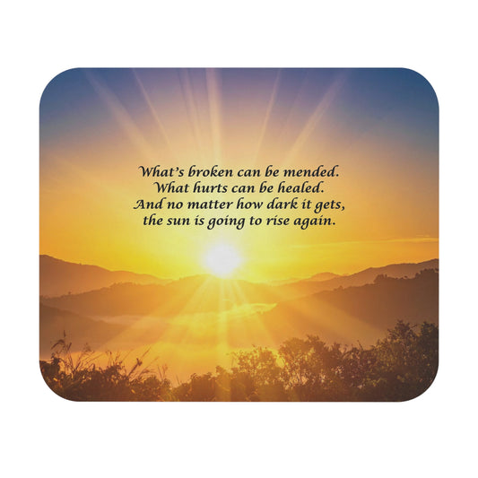 Inspirational Sunrise Mouse Pad — "What's broken can be mended..." Motivational Desk Mat