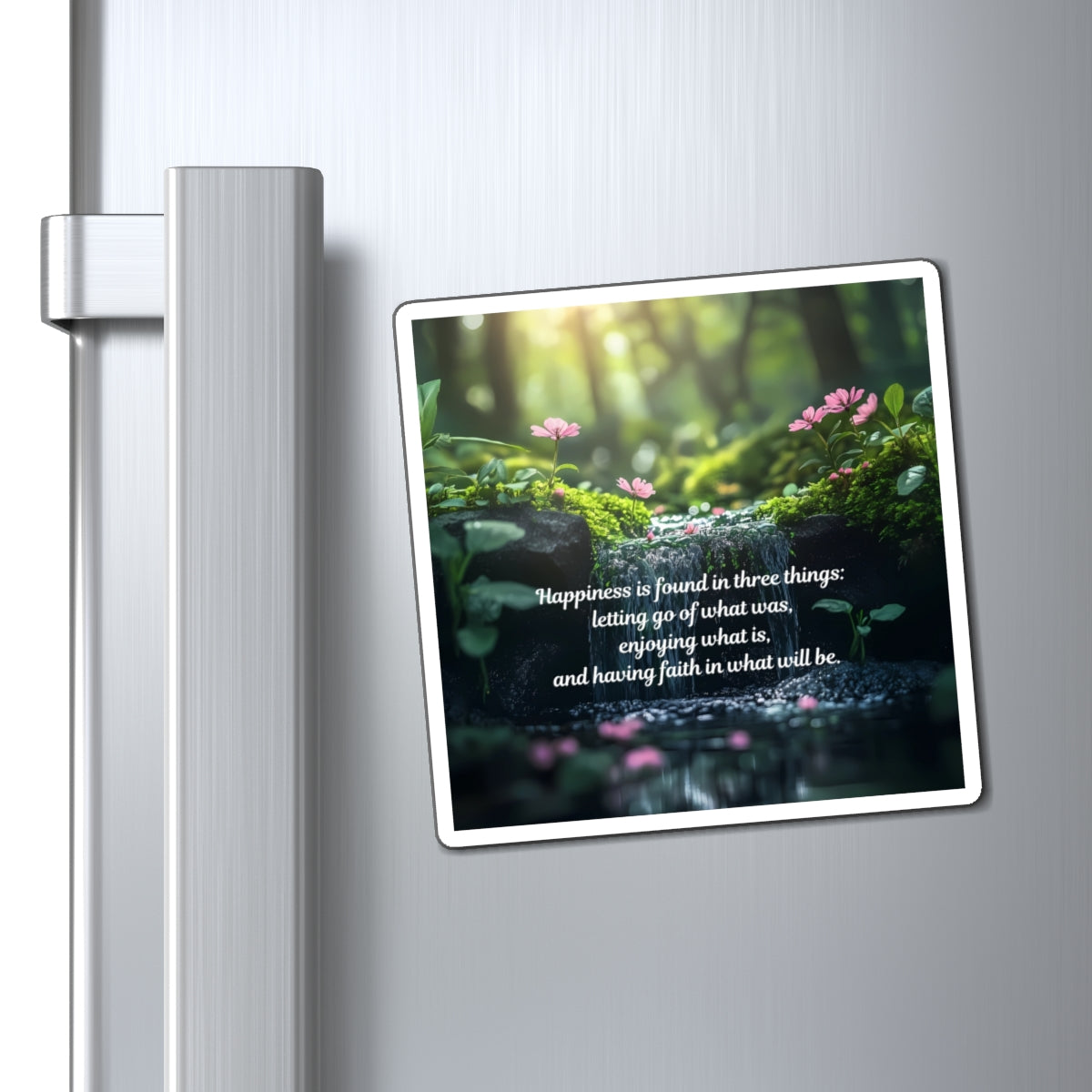Inspirational Nature Quote Magnet - "Happiness is Found in Three Things"