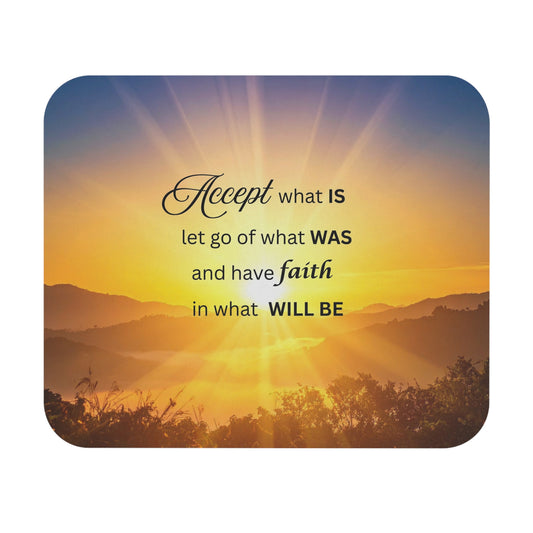 Inspirational Sunrise Mouse Pad — "Accept what is, let go of what was"