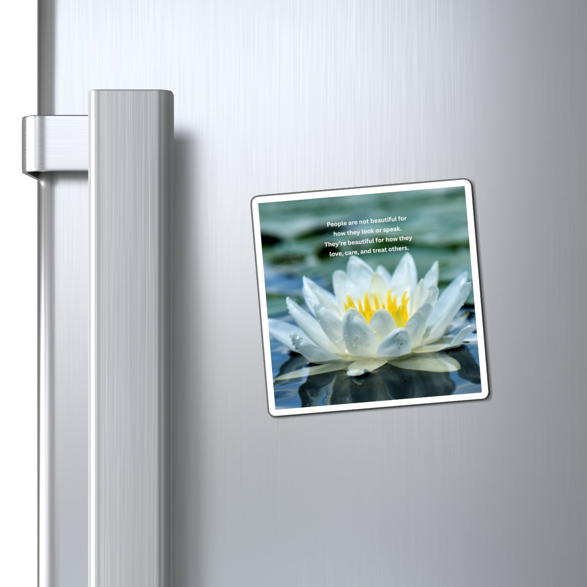 Inspirational Lotus Magnet — "People are not beautiful for how they look" Refrigerator Decor