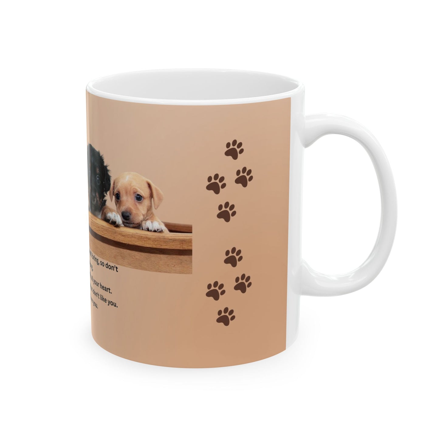 Puppy Pawprint Ceramic Mug — Inspirational Quote Coffee Cup (11oz & 15oz)