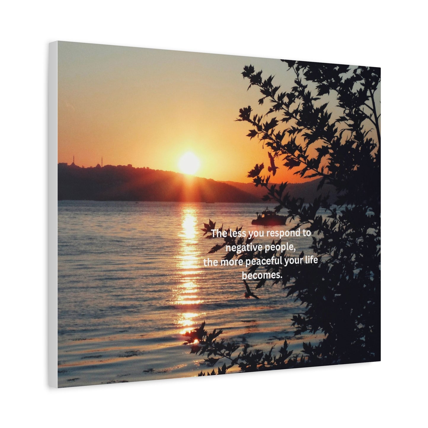 Sunset Lake Canvas Wall Art — "The less you respond to negative people…" Inspirational Quote