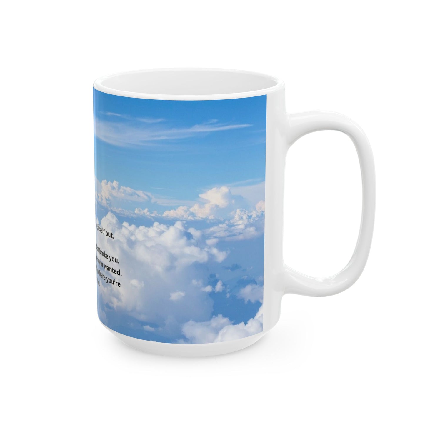 Inspirational Dove Ceramic Mug – "Life has a way of working itself out" Sky Message Coffee Cup (11oz, 15oz)