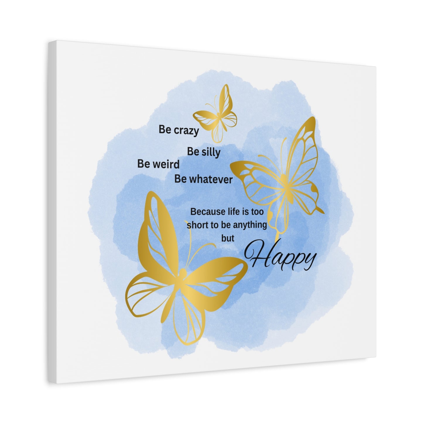 Butterfly Art Canvas Print, Inspirational Wall Decor, Happy Home Decor, Gift for Her, Positive Vibes Art