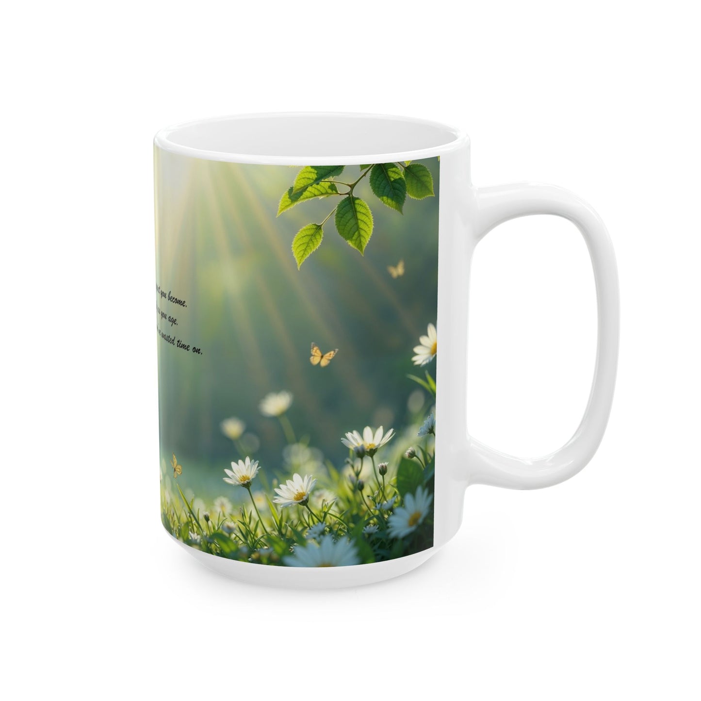 Inspirational Daisy Field Ceramic Mug — Motivational Quote Coffee Cup (11oz/15oz)