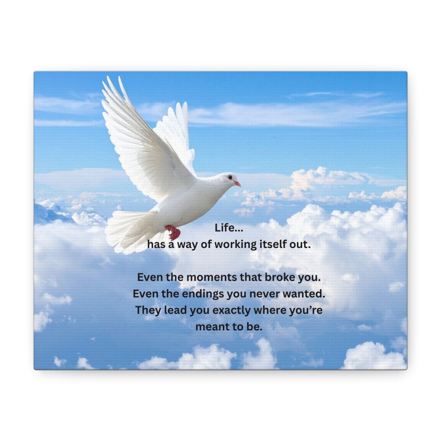 Inspirational Dove Canvas Print – 'Life... has a way of working itself out'