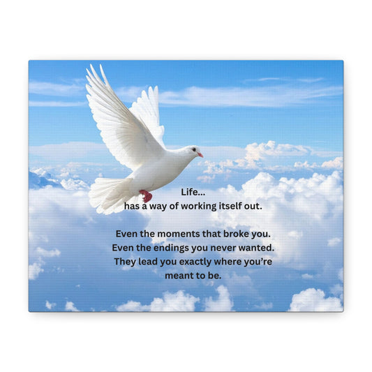 Inspirational Dove Canvas Print – 'Life... has a way of working itself out'