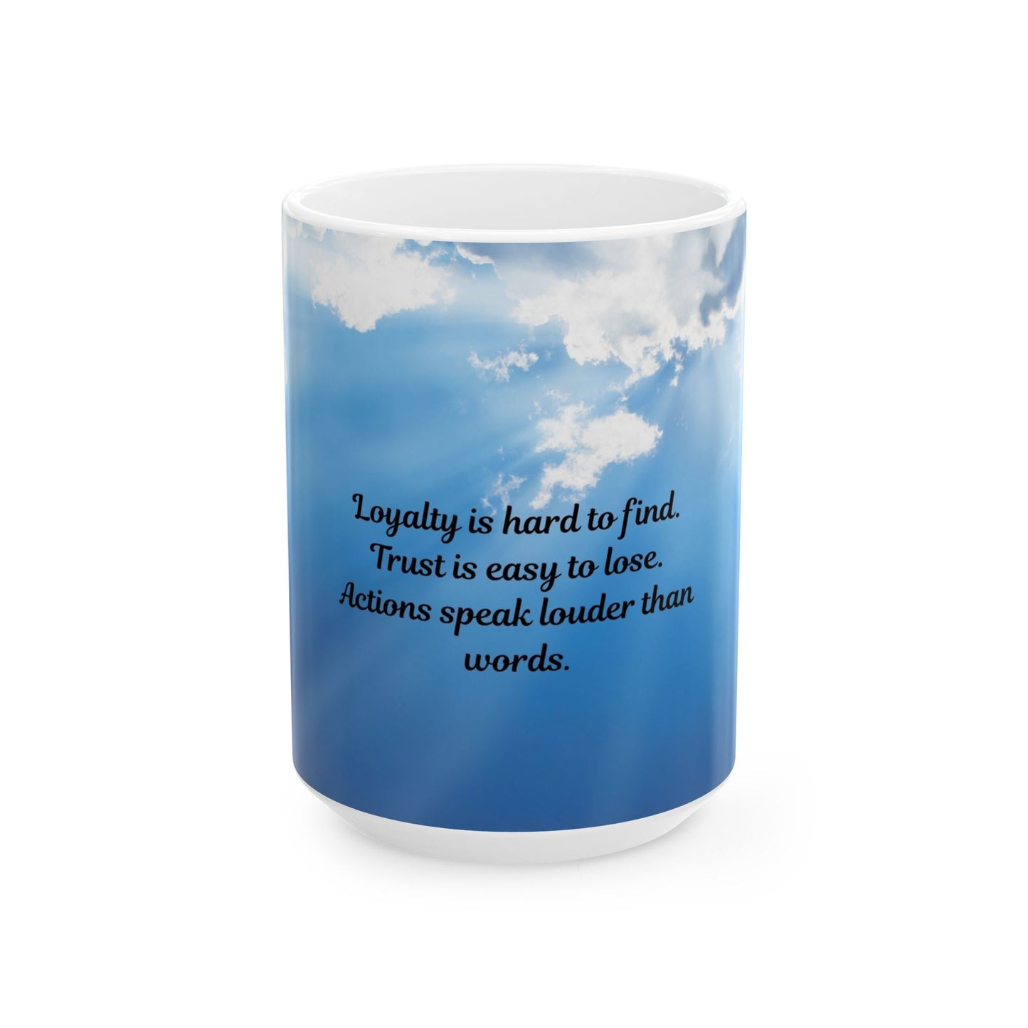 Inspirational Ceramic Mug - Loyalty & Trust Quotes, Perfect Gift for Friends, Coffee Lovers, Home Decor, Motivational