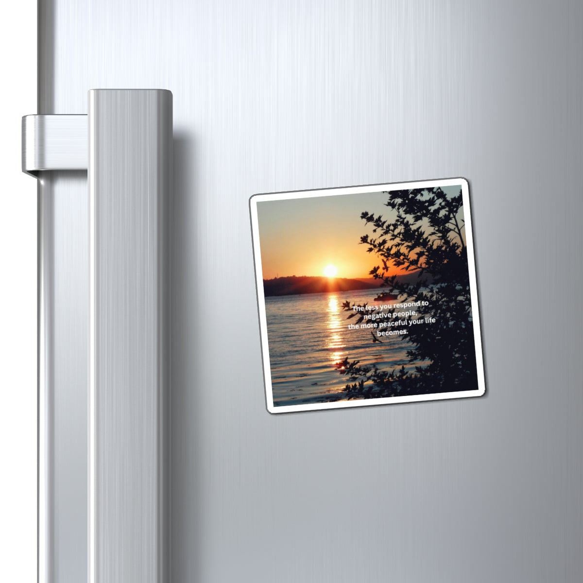 Sunset Peace Magnet — "The less you respond to negative people, the more peaceful your life becomes"