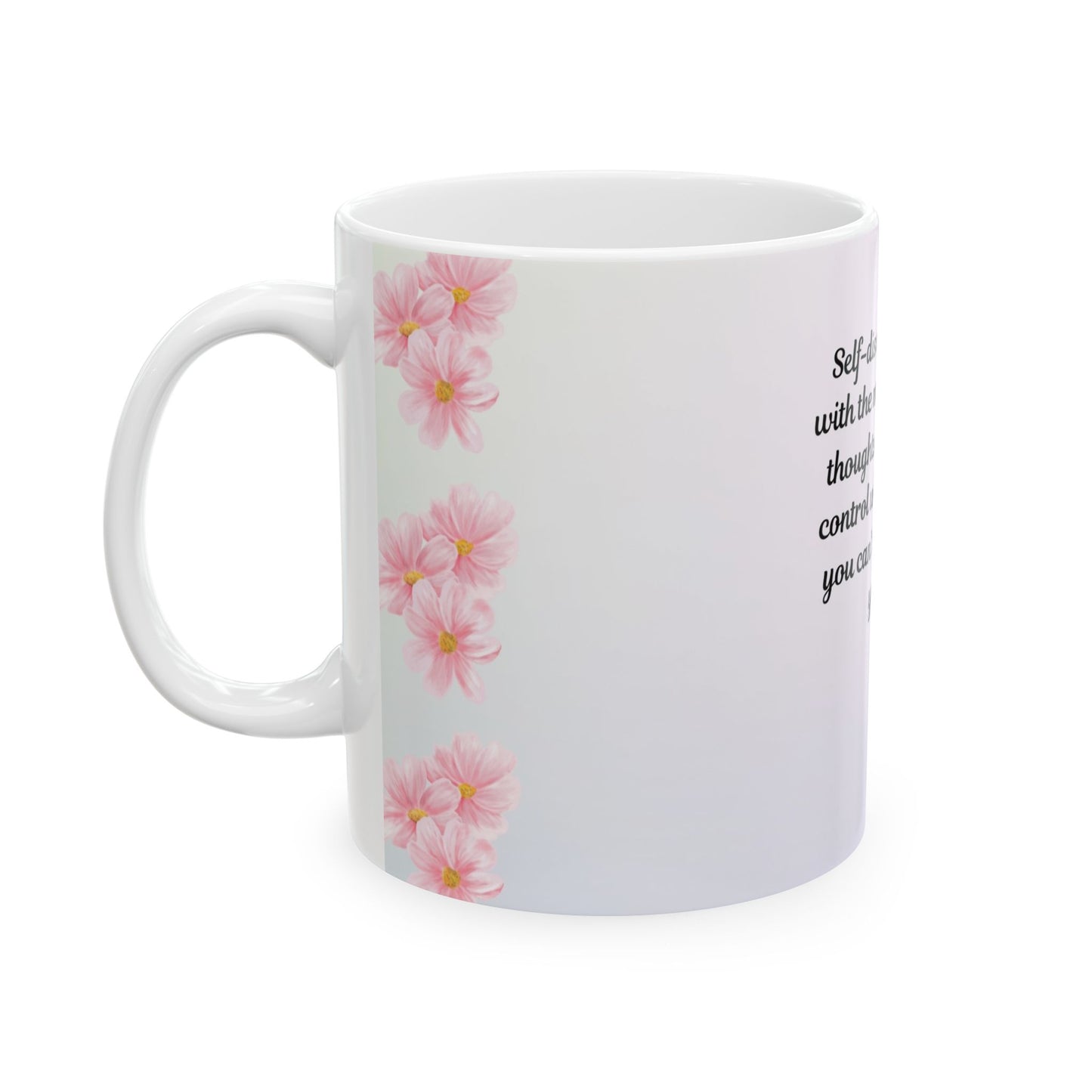 Motivational Floral Ceramic Mug - Perfect Gift for Self-Care, Encouragement, Coffee Lovers, Inspirational Quotes, Spring Decor